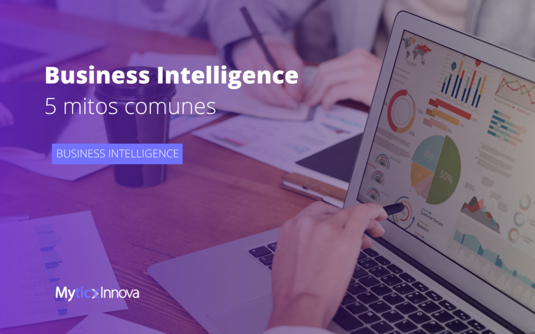 5 mitos comunes sobre Business Intelligence