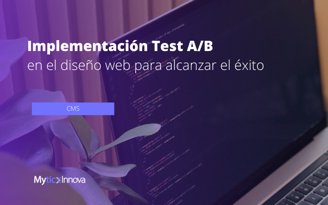 Implementación del test A/B en el diseño web para alcanzar el éxito